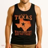 Texas Flag IM From Texas What Country Are You From Tank Top thumb 3