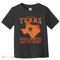 Texas Flag IM From Texas What Country Are You From Toddler T-Shirt thumb 0