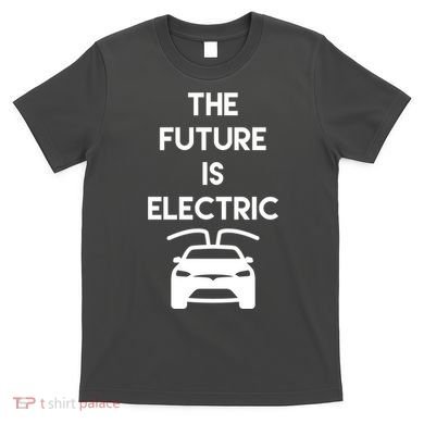 The Future Is Electric Car T-Shirt