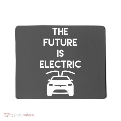 The Future Is Electric Car Mousepad
