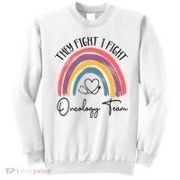They Fight I Fight Oncology Team Boho Rainbow Sweatshirt thumb 0