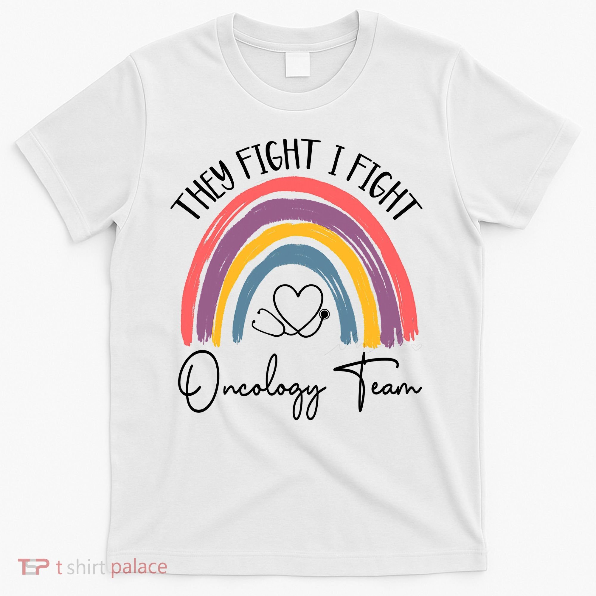 They Fight I Fight Oncology Team Boho Rainbow T-Shirt