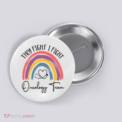 They Fight I Fight Oncology Team Boho Rainbow Button