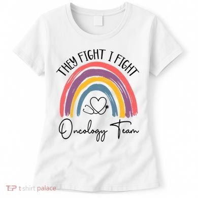 They Fight I Fight Oncology Team Boho Rainbow Women's T-Shirt