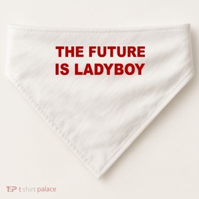 The Future Is Ladyboy USA-Made Doggie Bandana