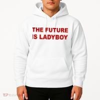 The Future Is Ladyboy Hoodie thumb 2