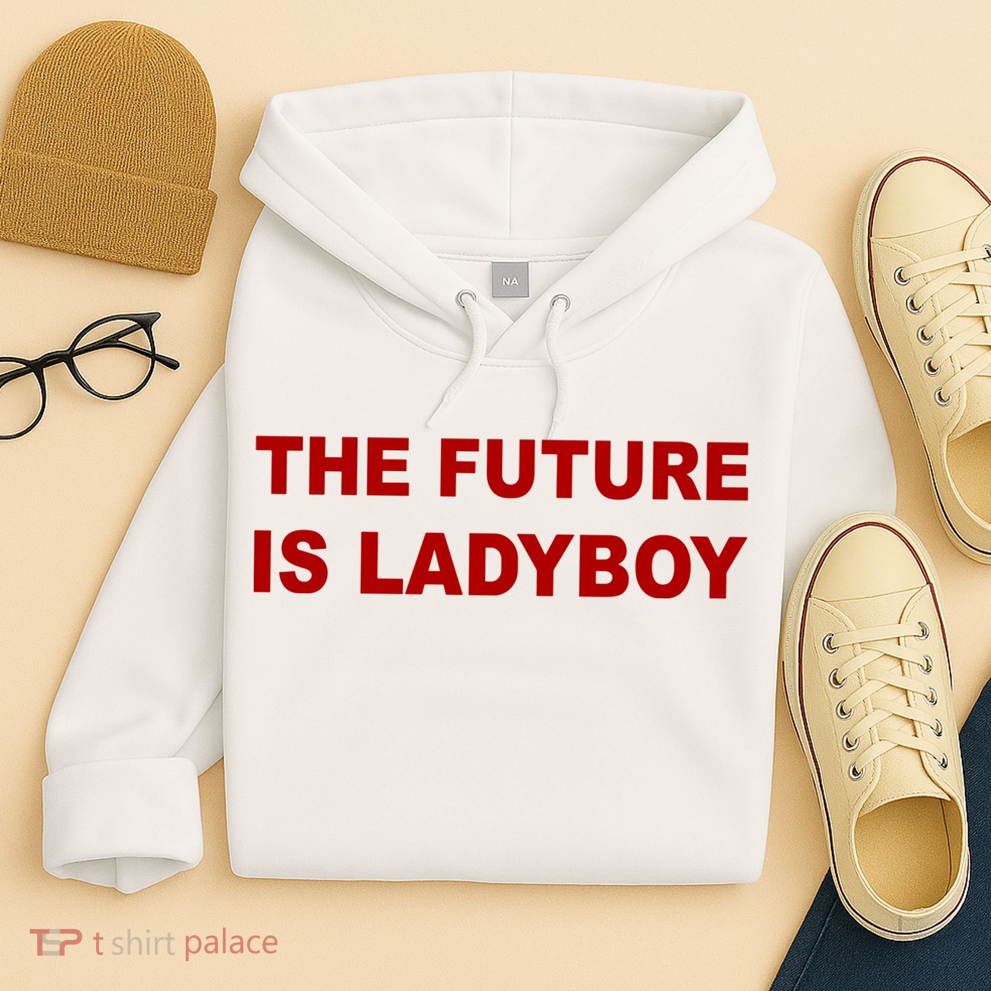 The Future Is Ladyboy Hoodie