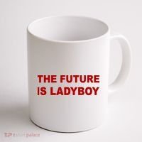 The Future Is Ladyboy Coffee Mug thumb 1