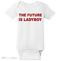 The Future Is Ladyboy Baby Bodysuit thumb 0