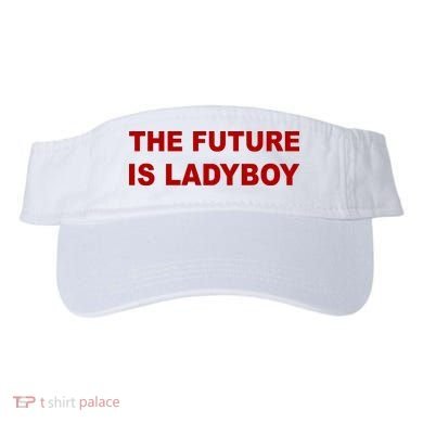 The Future Is Ladyboy Visor