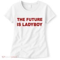 The Future Is Ladyboy Women's T-Shirt thumb 0