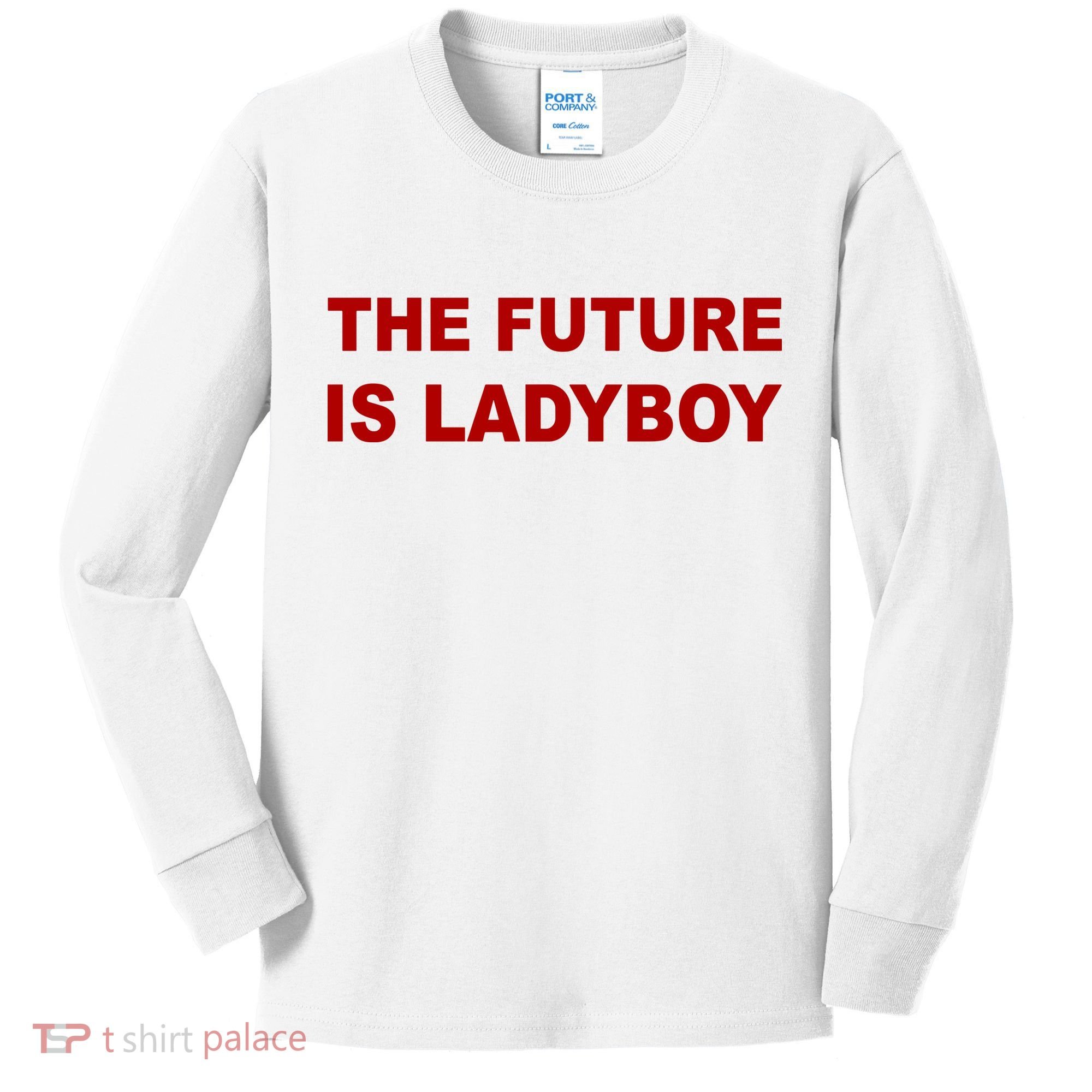 The Future Is Ladyboy Kids Long Sleeve Shirt