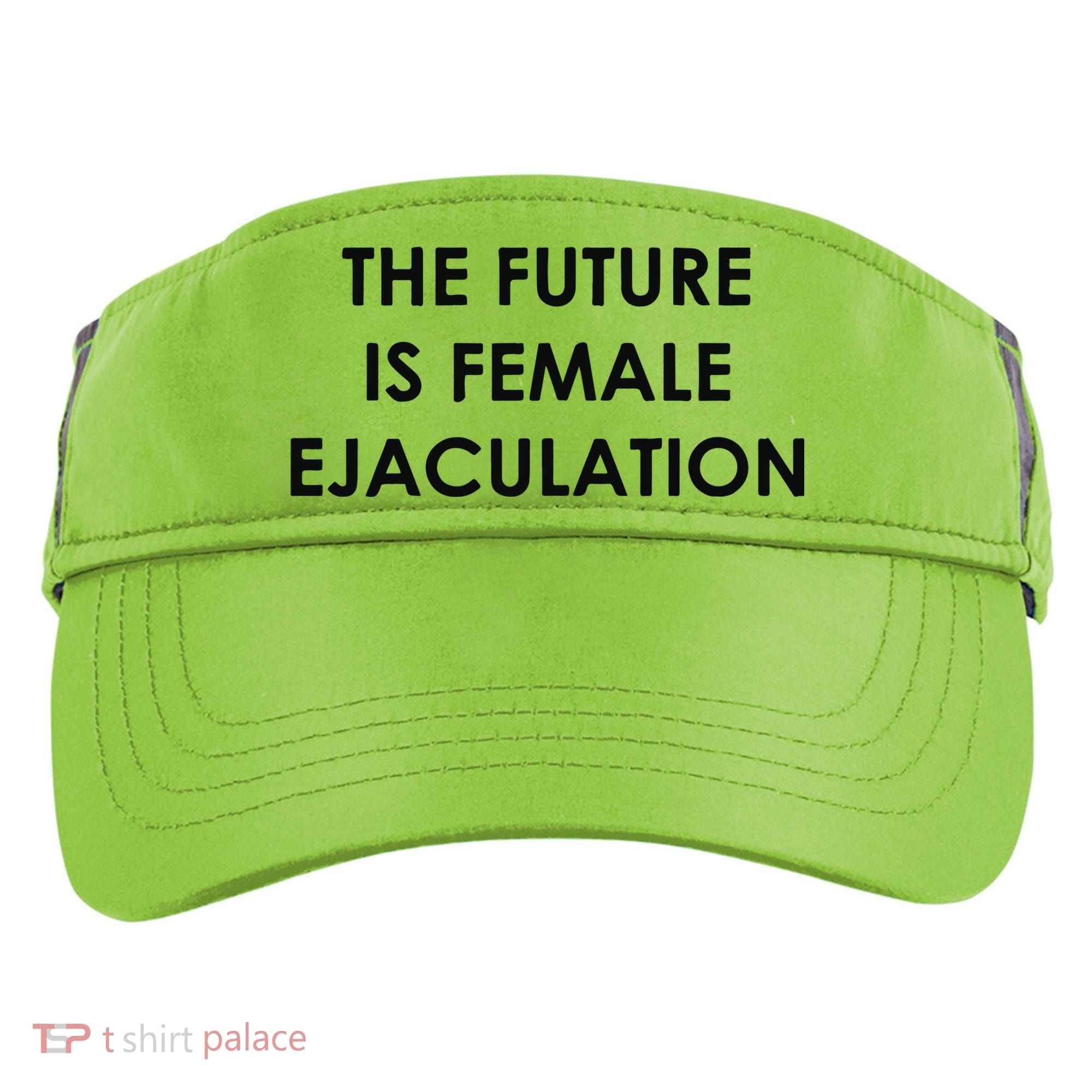 The Future Is Female Ejaculation Adult Drive Performance Visor