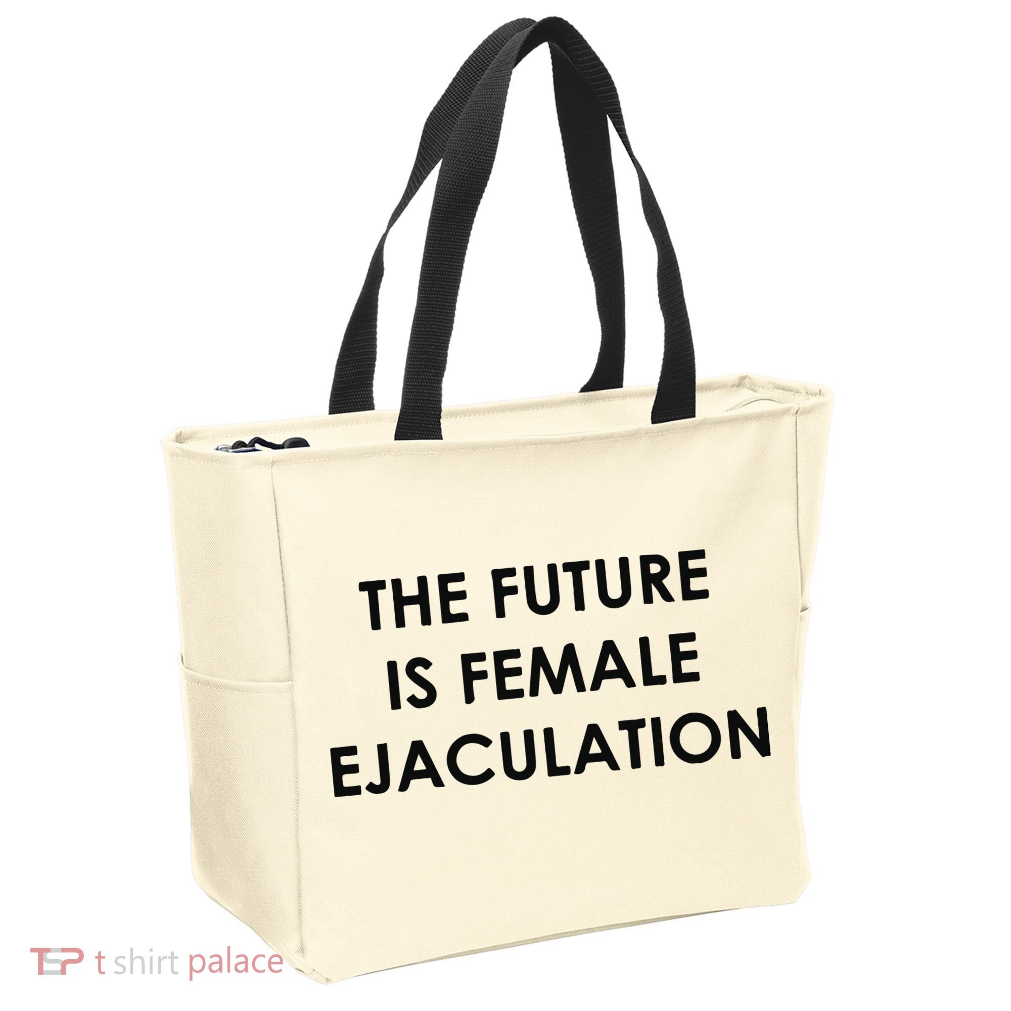 The Future Is Female Ejaculation Tote Bag