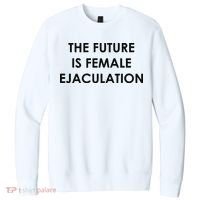 The Future Is Female Ejaculation V.I.T. Fleece Crew Sweatshirt thumb 0