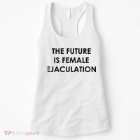 The Future Is Female Ejaculation Women's Tank Top thumb 0