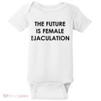 The Future Is Female Ejaculation Baby Bodysuit thumb 0