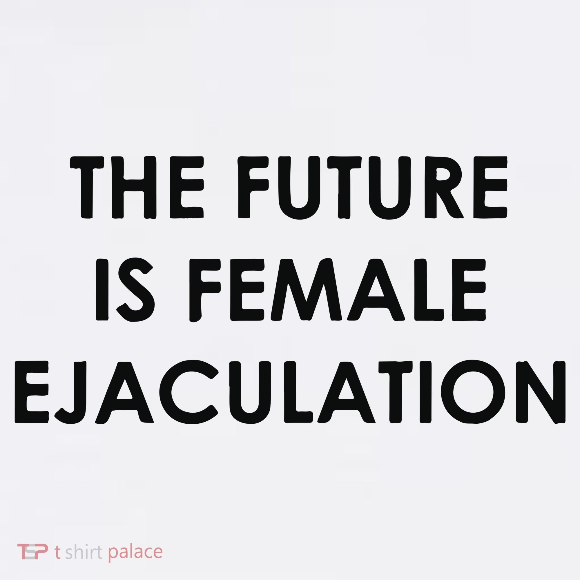 The Future Is Female Ejaculation Baby Bodysuit