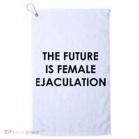 The Future Is Female Ejaculation Golf Towel thumb 0
