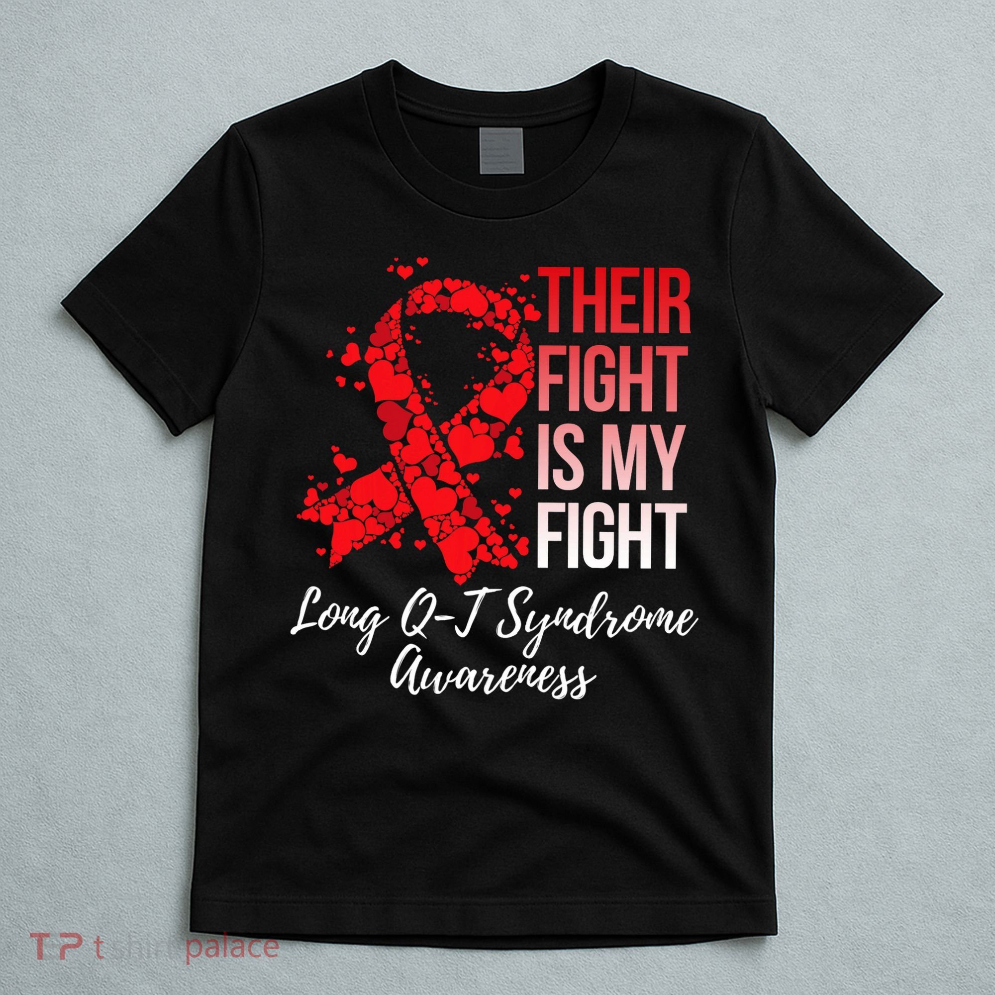 Their Fight Is My Fight Long Qt Syndrome Awareness T-Shirt