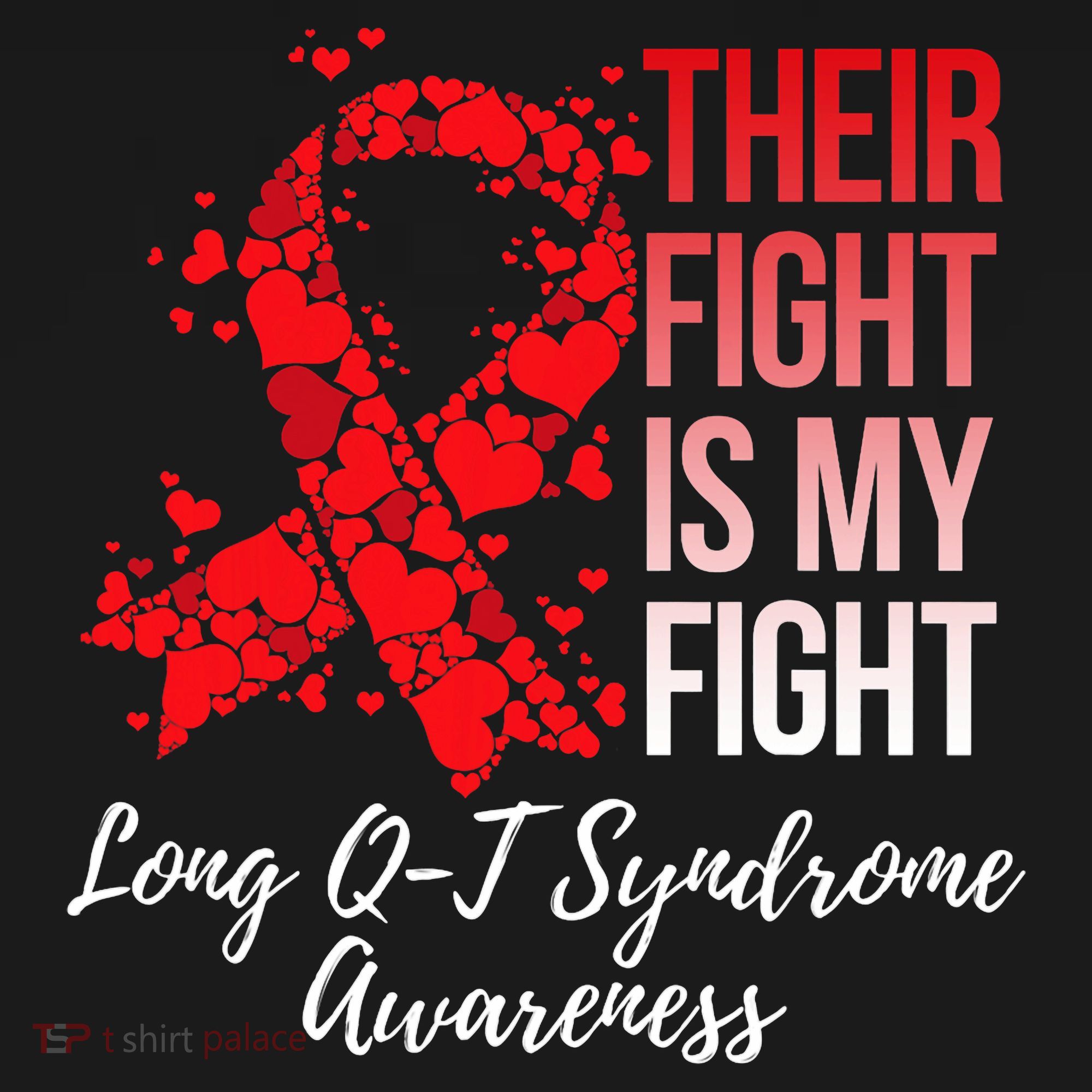 Their Fight Is My Fight Long Qt Syndrome Awareness T-Shirt