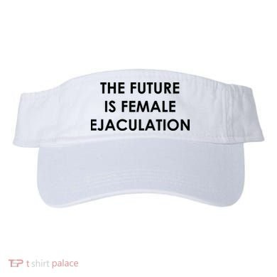 The Future Is Female Ejaculation Visor