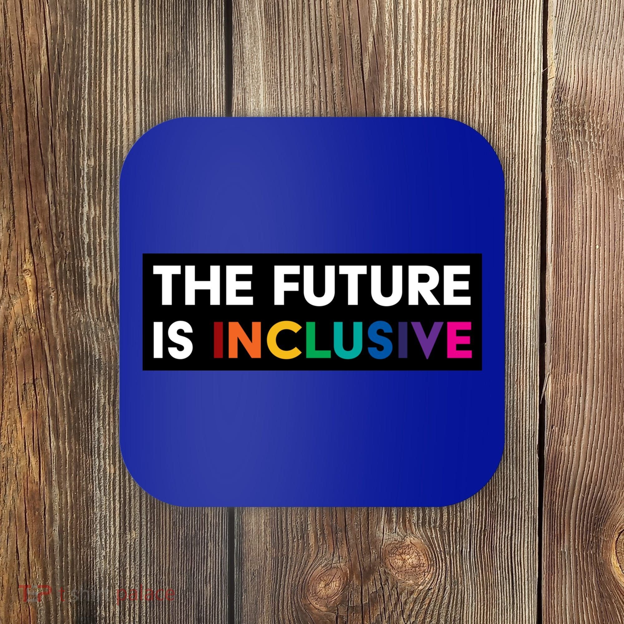 The Future Is Inclusive Disability Awareness Coaster