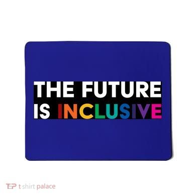 The Future Is Inclusive Disability Awareness Mousepad