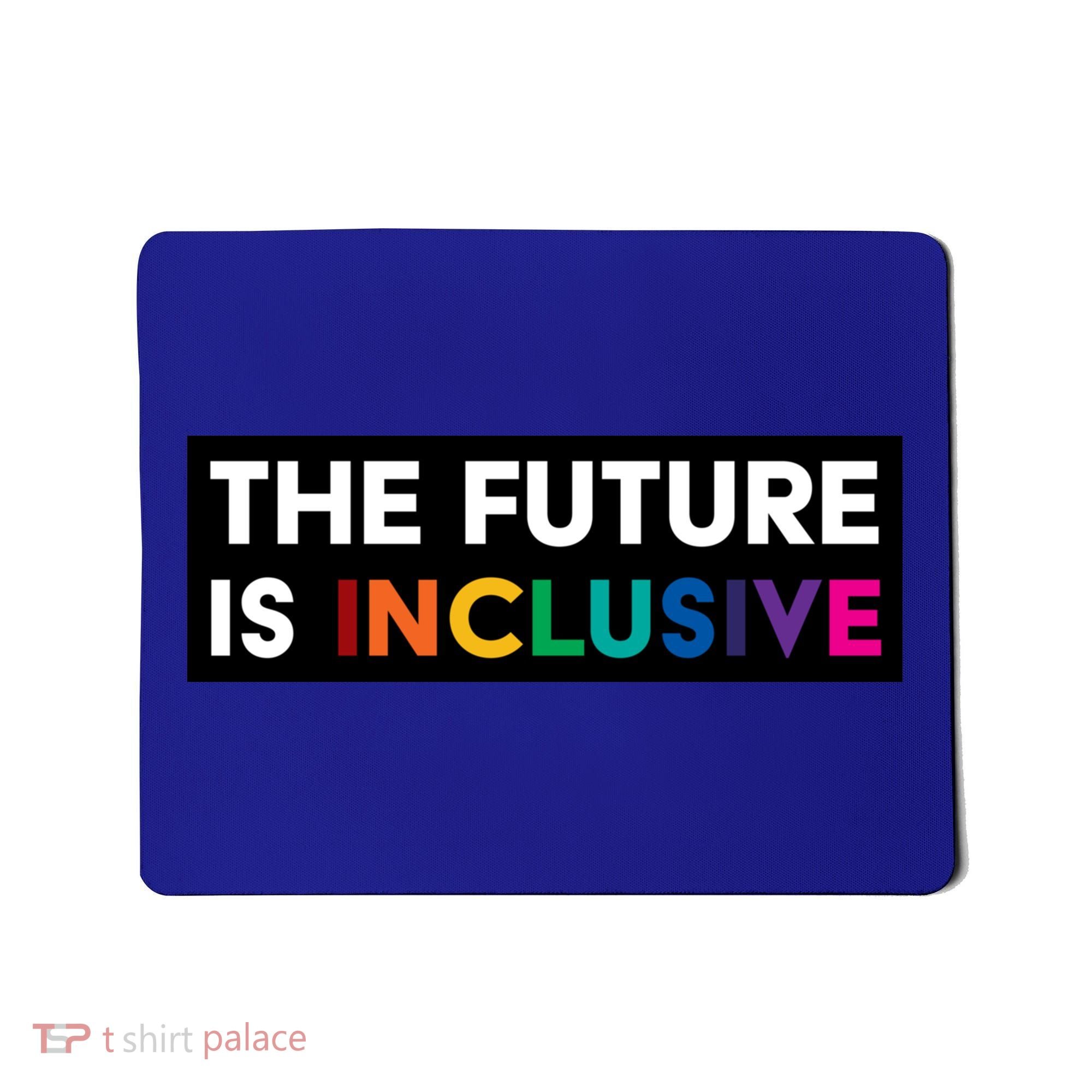 The Future Is Inclusive Disability Awareness Mousepad