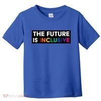 The Future Is Inclusive Disability Awareness Toddler T-Shirt thumb 0