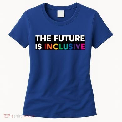 The Future Is Inclusive Disability Awareness Women's T-Shirt