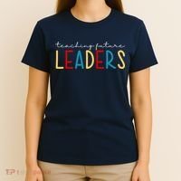 Teaching Future Leaders Gift For Teacher T-Shirt thumb 4