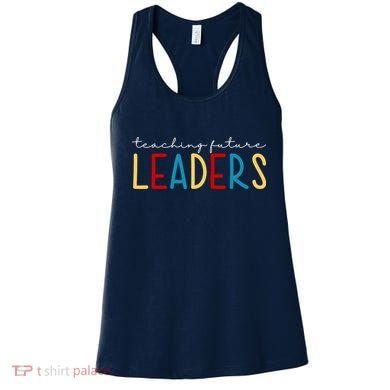 Teaching Future Leaders Gift For Teacher Women's Tank Top
