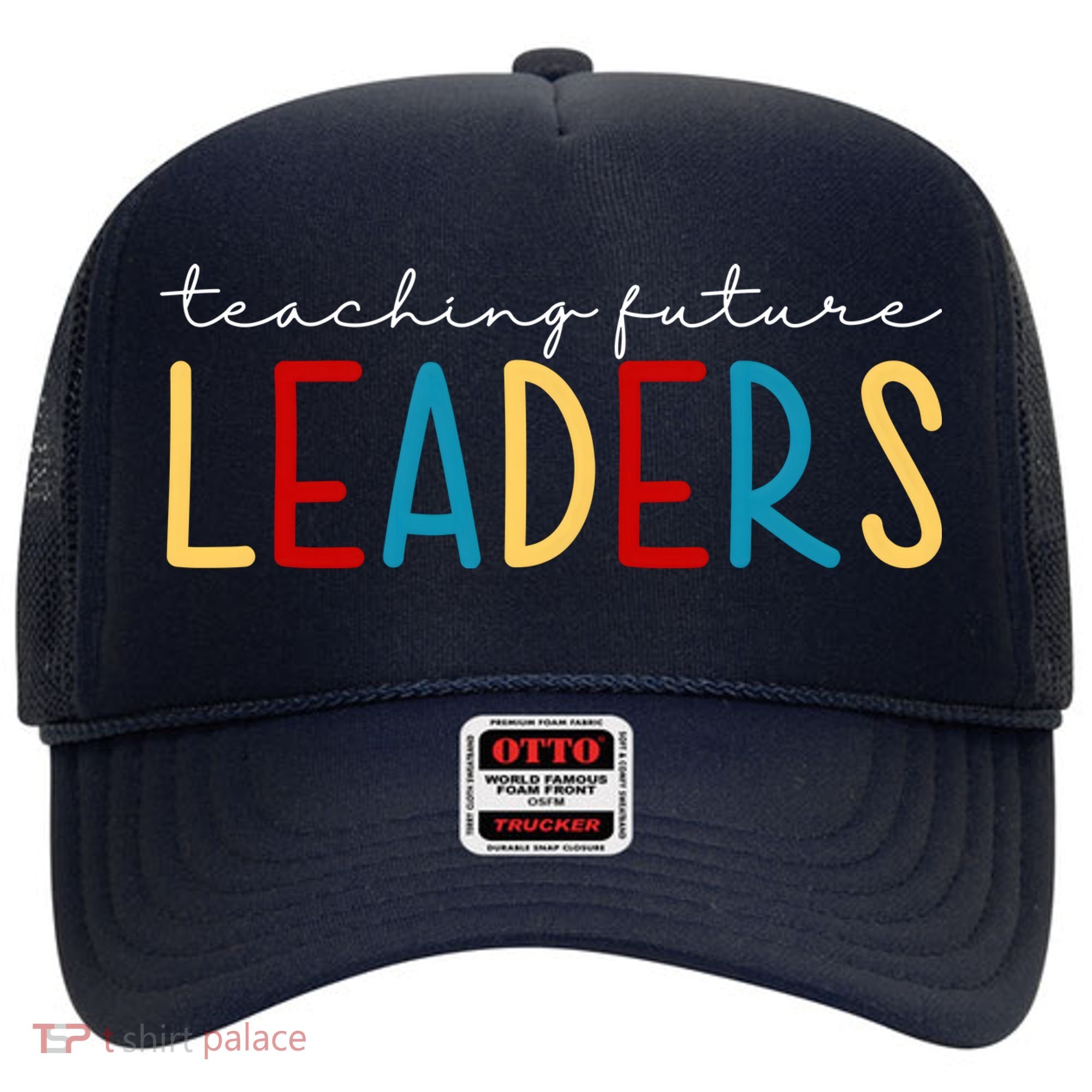 Teaching Future Leaders Gift For Teacher Hat