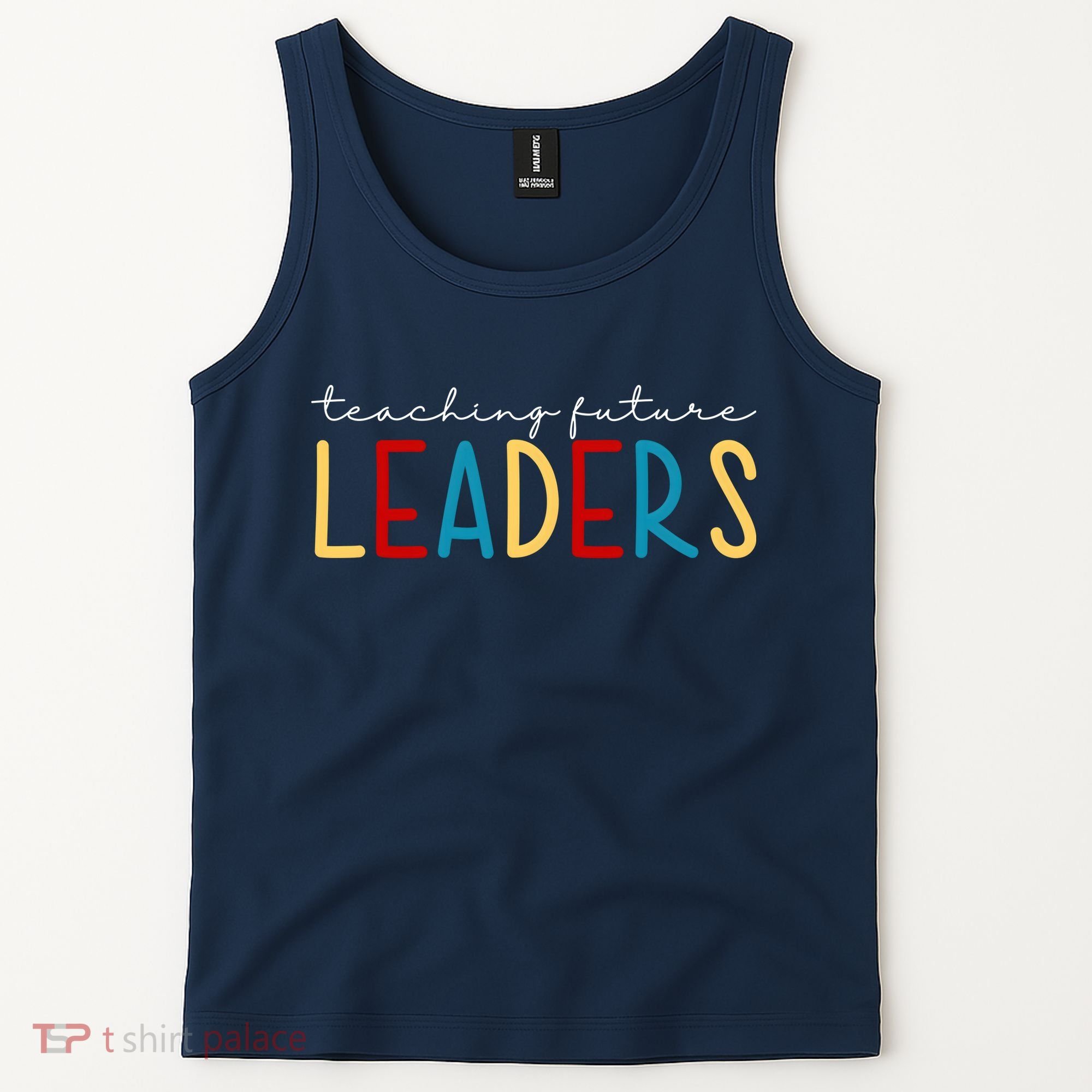 Teaching Future Leaders Gift For Teacher Tank Top