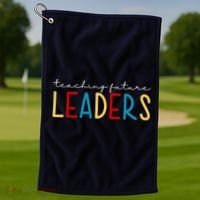 Teaching Future Leaders Gift For Teacher Golf Towel thumb 1