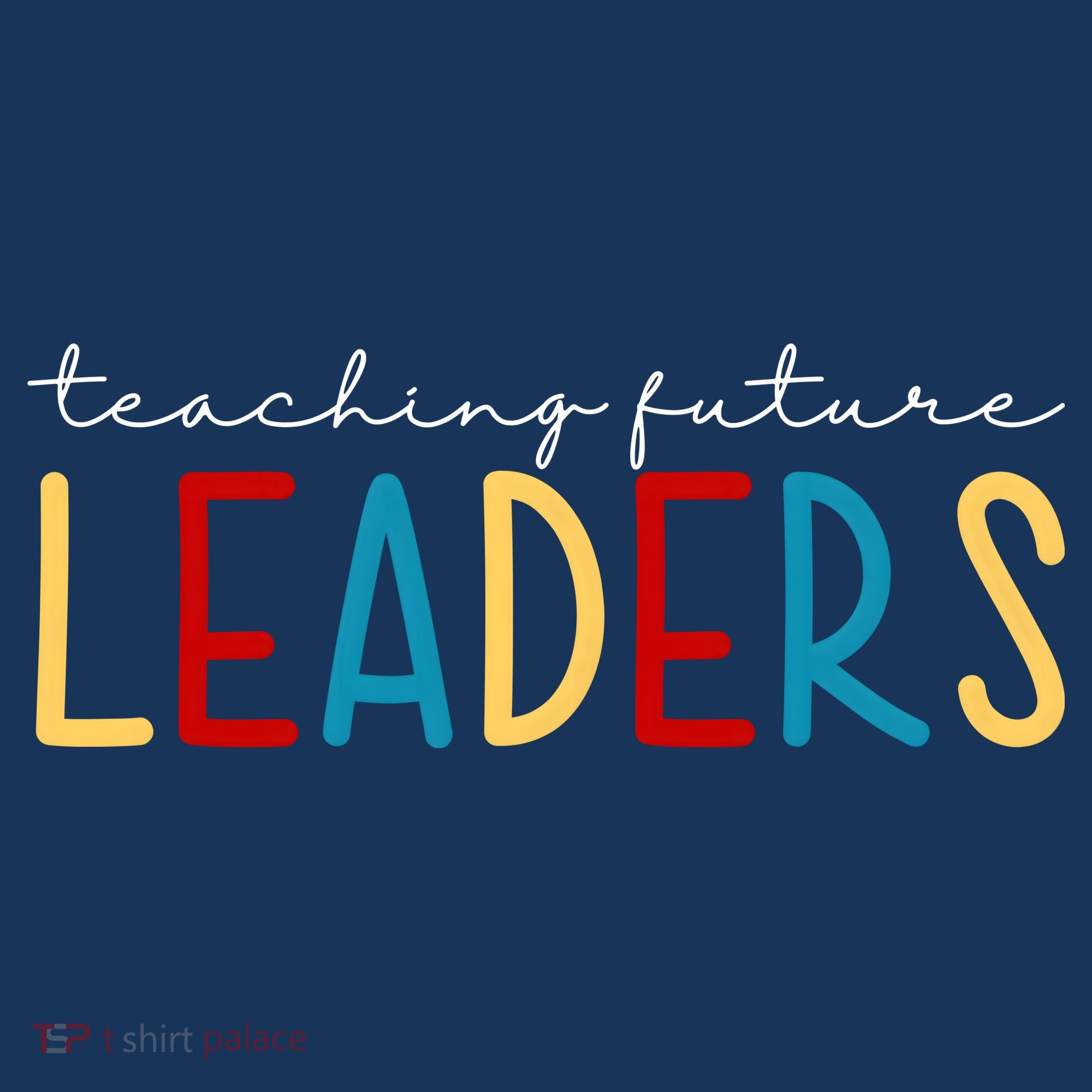 Teaching Future Leaders Gift For Teacher Women's T-Shirt