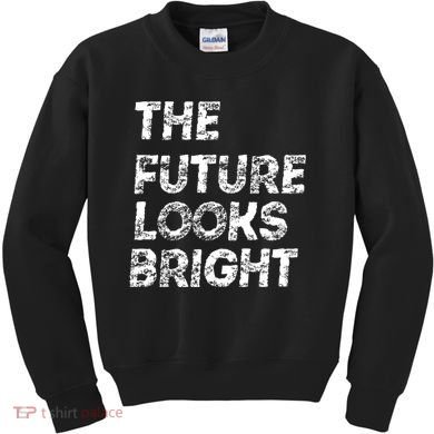 The Future Looks Bright Kids Sweatshirt