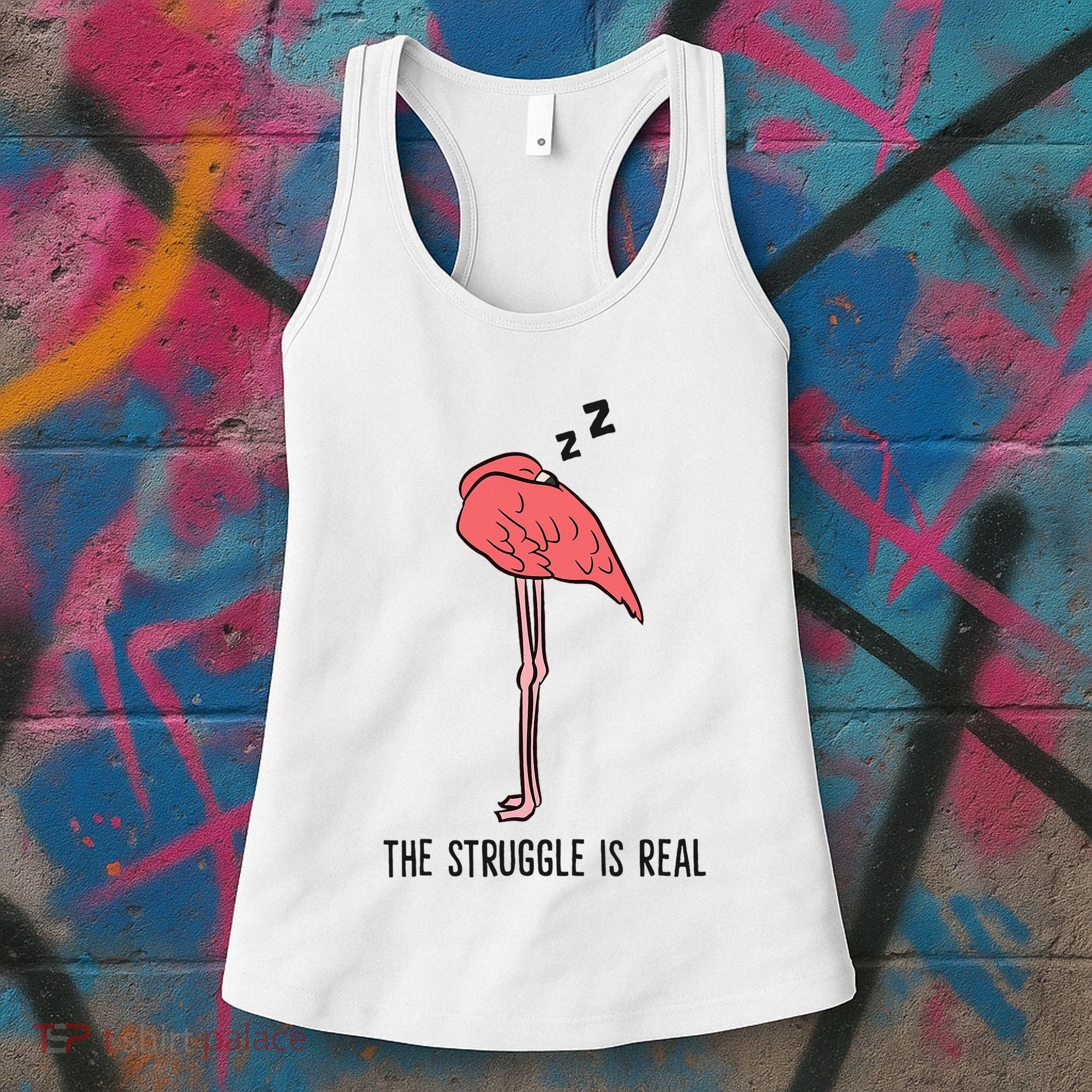 Tired Flamingo Lazy Flamingo The Struggle Is Real Women's Tank Top