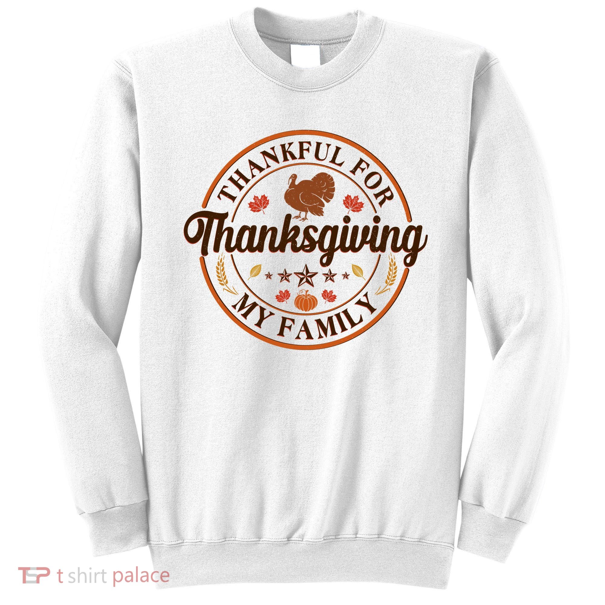 Thankful For My Family Thanksgiving Emblem Sweatshirt