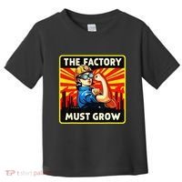 The Factory Must Grow Toddler T-Shirt thumb 0