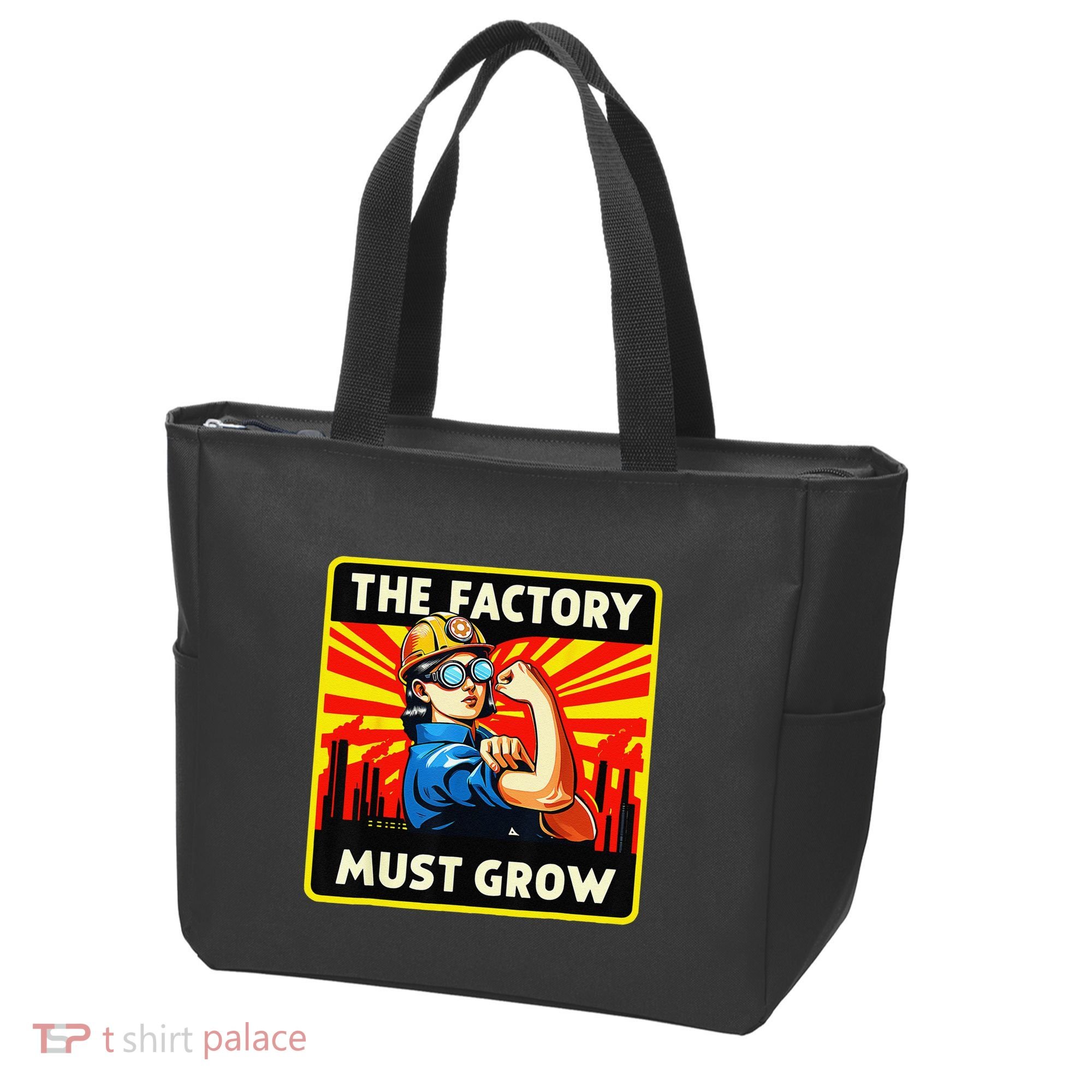 The Factory Must Grow Tote Bag