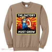 The Factory Must Grow Sweatshirt thumb 0