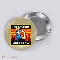 The Factory Must Grow Button thumb 0
