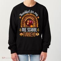 Thankful For My Pre School Turkeys Fall Thanksgiving Teacher Meaningful Gift Women's Sweatshirt thumb 0