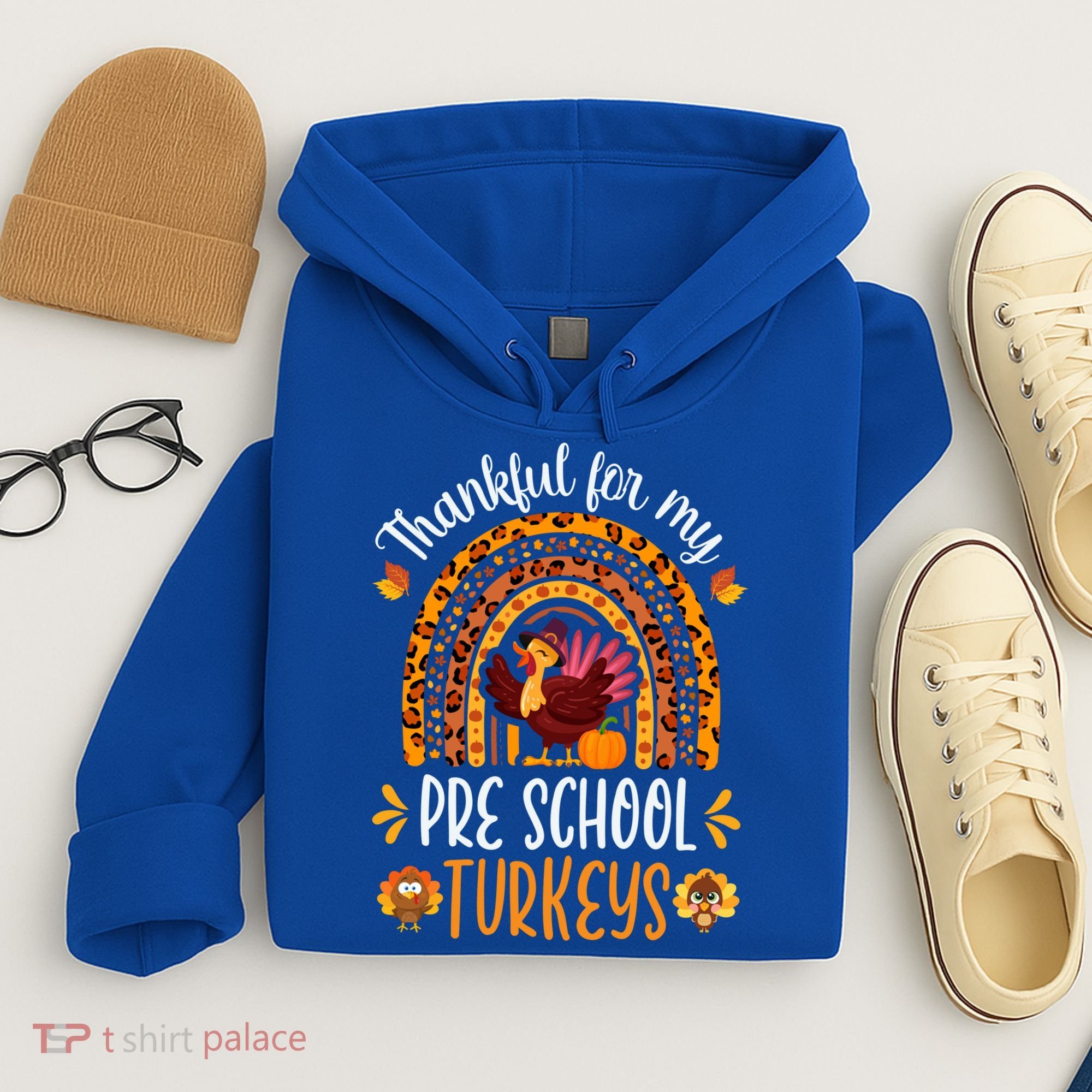 Thankful For My Pre School Turkeys Fall Thanksgiving Teacher Meaningful Gift Hoodie