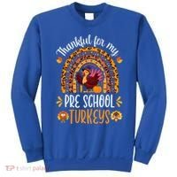 Thankful For My Pre School Turkeys Fall Thanksgiving Teacher Meaningful Gift Sweatshirt thumb 0