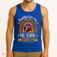 Thankful For My Pre School Turkeys Fall Thanksgiving Teacher Meaningful Gift Tank Top thumb 3
