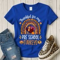 Thankful For My Pre School Turkeys Fall Thanksgiving Teacher Meaningful Gift Women's T-Shirt thumb 3