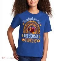 Thankful For My Pre School Turkeys Fall Thanksgiving Teacher Meaningful Gift Kids T-Shirt thumb 2